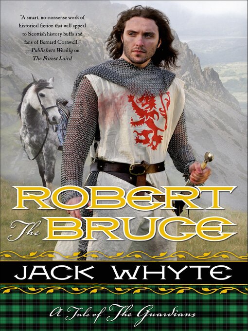 Title details for Robert the Bruce by Jack Whyte - Available